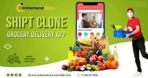 Shipt Clone App: No.1 Grocery Delivery App 2022